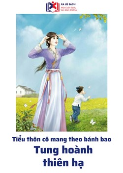 Tiểu Thôn Cô Mang Theo Bánh Bao Tung Hoành Thiên Hạ