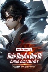 Tội Ác Tâm Lý: Thập Đại Án Quỷ Dị Chưa Giải Quyết (Dịch)