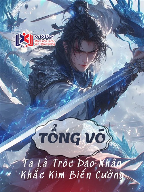 Tổng Võ: Ta Là Tróc Đao Nhân, Khắc Kim Biến Cường