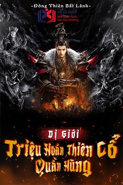 Triệu Hoán Thiên Cổ Quần Hùng Tại Dị Giới
