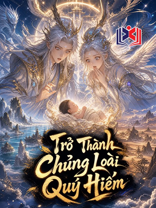 Trở Thành Chủng Loài Quý Hiếm