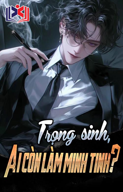 Trọng Sinh Ai Còn Làm Minh Tinh