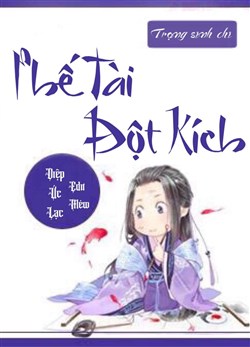 Trọng Sinh Chi Phế Tài Đột Kích