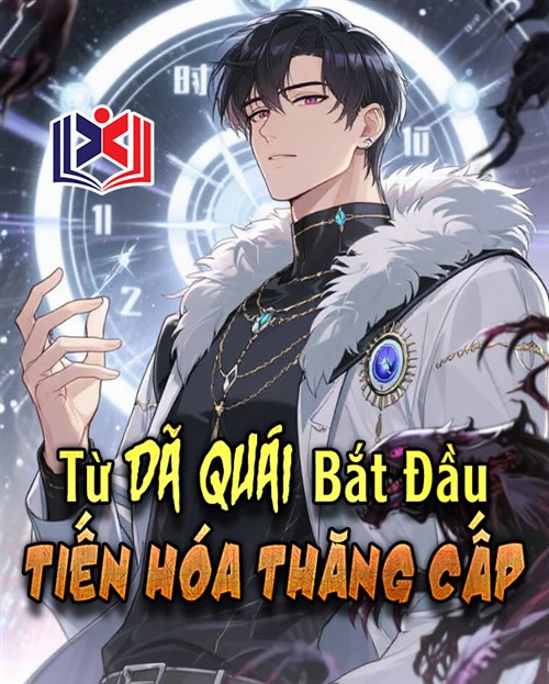 Từ Dã Quái Bắt Đầu Tiến Hóa Thăng Cấp