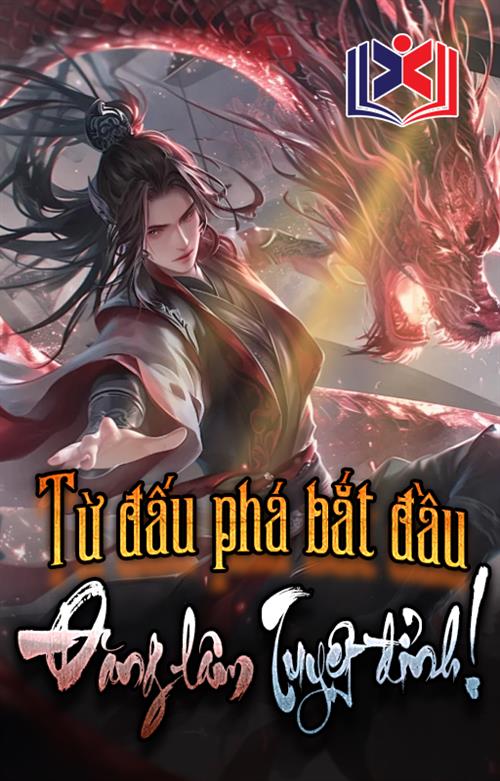 Từ Đấu Phá Bắt Đầu Đăng Lâm Tuyệt Đỉnh