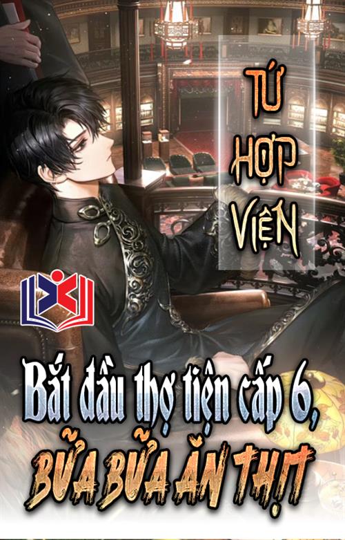 Tứ Hợp Viện: Bắt Đầu Thợ Tiện Cấp Sáu, Bữa Bữa Ăn Thịt