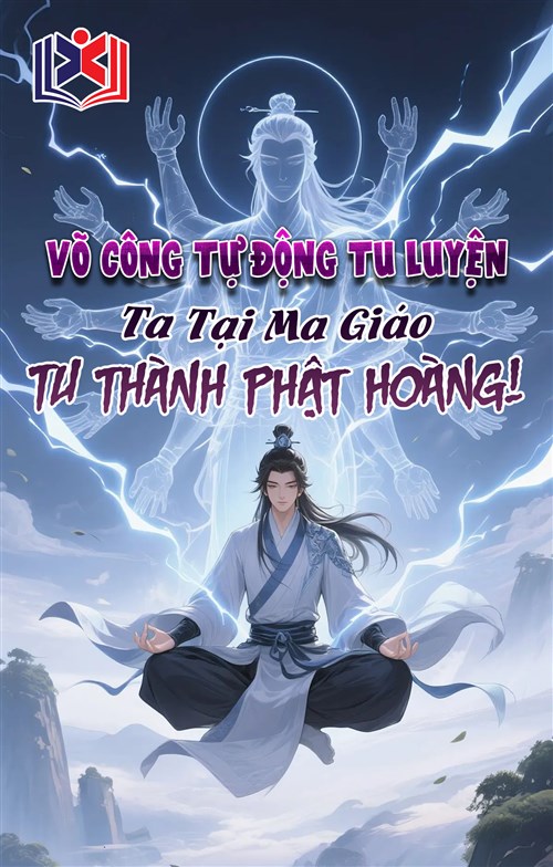Võ Công Tự Động Tu Luyện: Ta Tại Ma Giáo Tu Thành Phật Hoàng