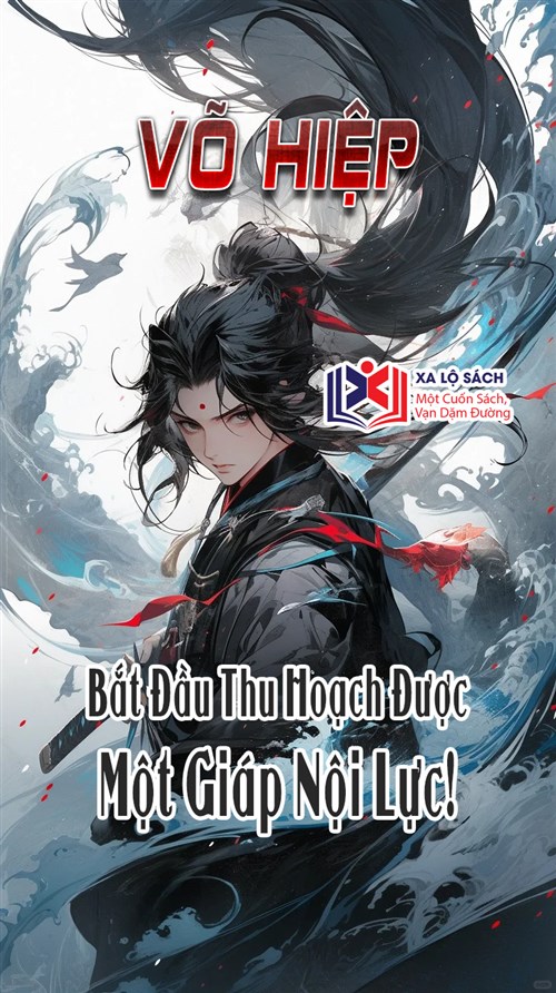 Võ Hiệp: Bắt Đầu Thu Hoạch Được Một Giáp Nội Lực!