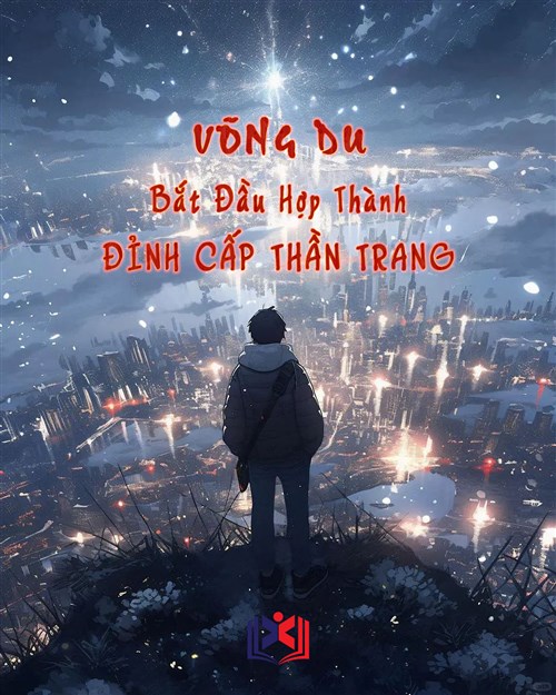 Võng Du Bắt Đầu Hợp Thành Đỉnh Cấp Thần Trang