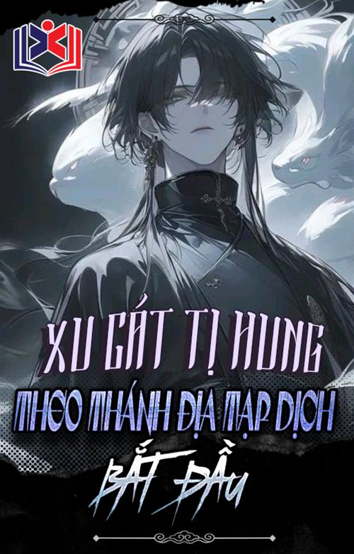 Xu Cát Tị Hung: Theo Thánh Địa Tạp Dịch Bắt Đầu